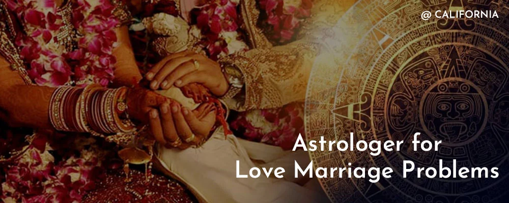 Love Marriage Astrology in California